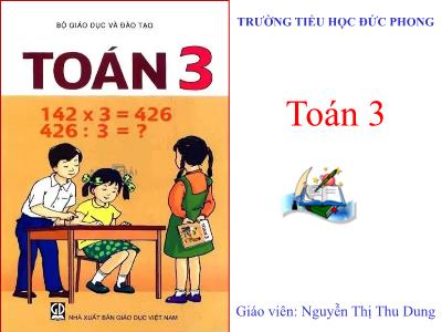 Bài giảng Toán lớp 3 - Tiết 62: Luyện tập