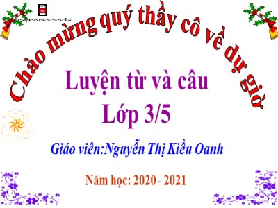 Bài giảng Luyện từ và câu 3 - Mở rộng vốn từ: Các dân tộc. Luyện đặt câu có hình ảnh so sánh - Giáo viên: Nguyễn Thị Kiều Oanh