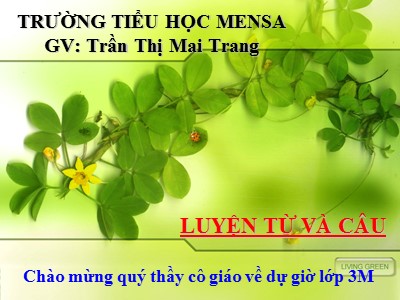 Bài giảng Luyện từ và câu 3 - Mở rộng vốn từ: Trường học. Dấu phẩy - GV: Trần Thị Mai Trang