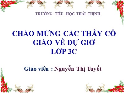 Bài giảng Luyện từ và câu 3 - So sánh. Dấu chấm - Giáo viên: Nguyễn Thị Tuyết