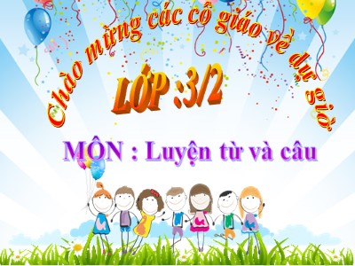 Bài giảng Luyện từ và câu khối 3 - Từ ngữ về thành thị, nông thôn dấu phẩy