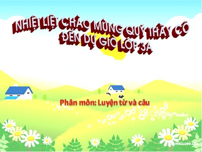 Bài giảng Luyện từ và câu lớp 3A - Tiết 10: So sánh. Dấu chấm