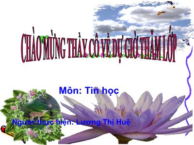 Bài giảng Tin học 3 - Bài 2: Vẽ hình từ hình mẫu có sẵn chọn độ dày, màu nét vẽ (tiết 1) - GV: Lương Thị Huệ