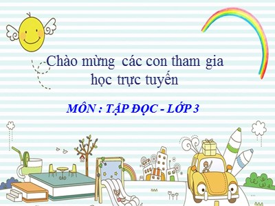 Bài giảng môn Tập đọc 3 - Ông tổ nghề thêu