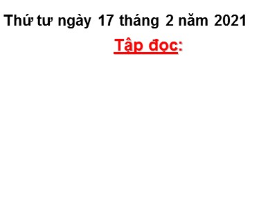 Bài giảng môn Tập đọc khối 3 - Cái cầu (Phạm Tiến Duật)