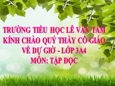 Bài giảng môn Tập đọc khối 3 - Chú ở bên Bác Hồ (SGK trang 16)