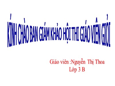 Bài giảng Tập đọc 3 - Chú ở bên Bác Hồ - Giáo viên: Nguyễn Thị Thoa