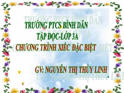 Bài giảng Tập đọc 3 - Chương trình xiếc đặc sắc - GV: Nguyễn Thị Thùy Linh