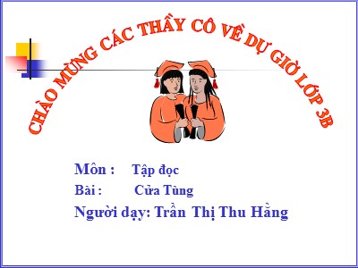 Bài giảng Tập đọc 3 - Cửa Tùng - Giáo viên: Trần Thị Thu Hằng