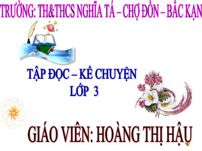 Bài giảng Tập đọc 3 - Đối đáp với vua - Giáo viên: Hoàng Thị Hậu