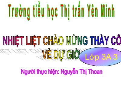 Bài giảng Tập đọc 3 - Hội đua voi ở Tây Nguyên - GV: Nguyễn Thị Thoan