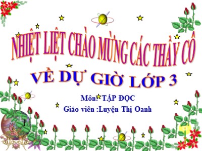 Bài giảng Tập đọc 3 - Thư gửi bà - Giáo viên: Luyện Thị Oanh