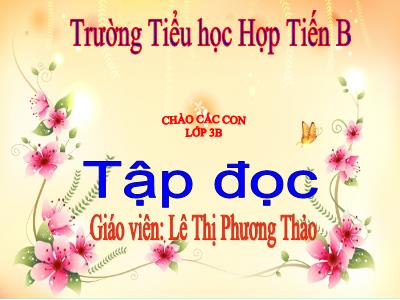 Bài giảng Tập đọc 3 - Tiếng đàn - Giáo viên: Lê Thị Phương Thảo