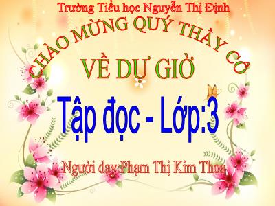 Bài giảng Tập đọc 3 - Tiếng đàn - GV: Phạm Thị Kim Thoa