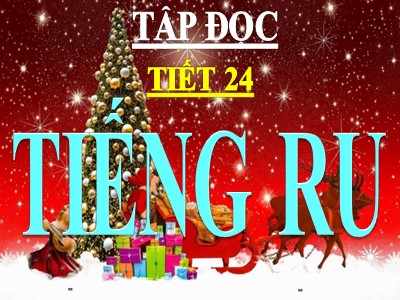 Bài giảng Tập đọc 3 - Tiết 24: Tiếng ru