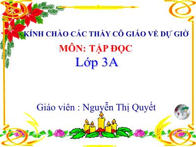 Bài giảng Tập đọc + Kể chuyện 3 - Đối đáp với vua - Giáo viên: Nguyễn Thị Quyết