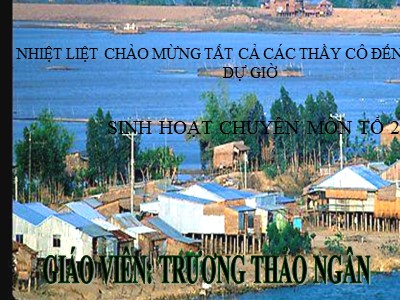 Bài giảng Tập đọc + Kể chuyện 3 - Người con của Tây Nguyên - Giáo viên: Trương Thảo Ngân