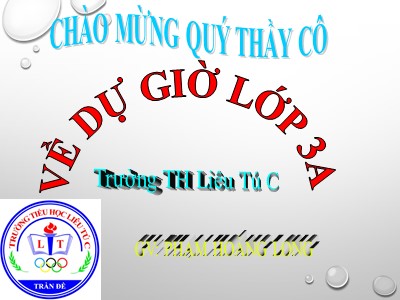 Bài giảng Tập đọc + Kể chuyện 3 - Người liên lạc nhỏ - GV: Phạm Hoàng Long