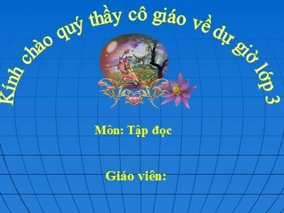 Bài giảng Tập đọc lớp 3 - Bàn tay cô giáo (Nguyễn Trọng Hoàn)