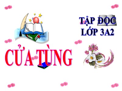 Bài giảng Tập đọc lớp 3 - Cửa Tùng