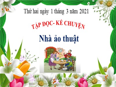 Bài giảng Tập đọc lớp 3 - Tuần 23: Nhà ảo thuật