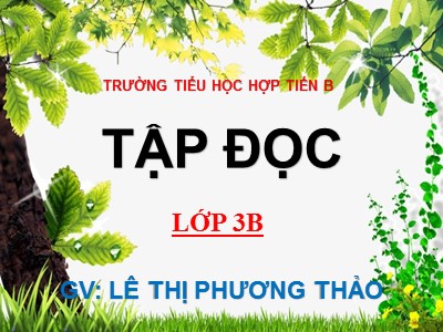 Bài giảng Tập viết 3 - Chương trình xiếc đặc sắc - GV: Lê Thị Phương Thảo