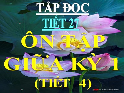 Bài giảng Tiếng Việt 3 - Tiết 24: Ôn tập giữa kỳ 1 (tiết 4)