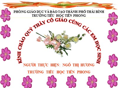 Bài giảng Tự nhiên & xã hội 3 - Bài 23: Phòng cháy khi ở nhà - GV: Ngô Thị Hương