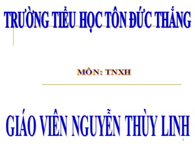 Bài giảng Tự nhiên & xã hội 3 - Hoa - Giáo viên: Nguyễn Thùy Linh
