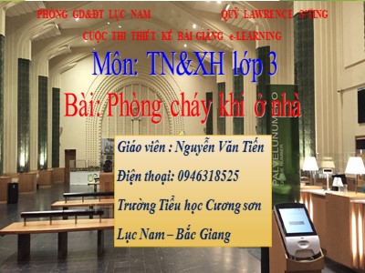 Bài giảng Tự nhiên & xã hội 3 - Phòng cháy khi ở nhà - Giáo viên: Nguyễn Văn Tiến