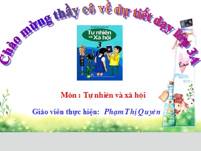 Bài giảng Tự nhiên & xã hội 3 - Phòng cháy khi ở nhà - Giáo viên: Phạm Thị Quyên