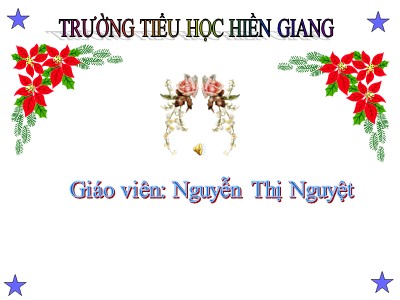 Bài giảng Tự nhiên & xã hội 3 - Thân cây (tiếp theo) - Giáo viên: Nguyễn Thị Nguyệt