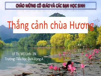 Bài giảng Tự nhiên & xã hội 3 - Thắng cảnh chùa Hương - GV: Lê Thị Mỹ Linh