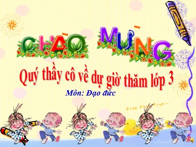 Bài giảng Đạo đức khối 3 - Quan tâm, giúp đỡ hàng xóm láng giềng