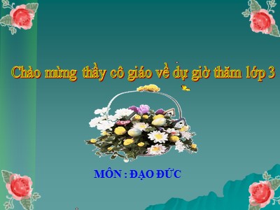 Bài giảng Đạo đức khối 3 - Tự làm lấy việc của mình