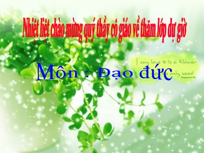 Bài giảng Đạo đức lớp 3 - Bài 5: Chia sẻ vui buồn cùng bạn