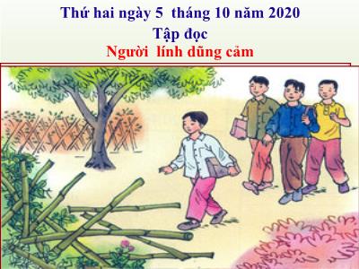 Bài giảng môn Tập đọc lớp 3 - Người lính dũng cảm