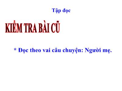 Bài giảng môn Tập đọc lớp 3 - Ông ngoại