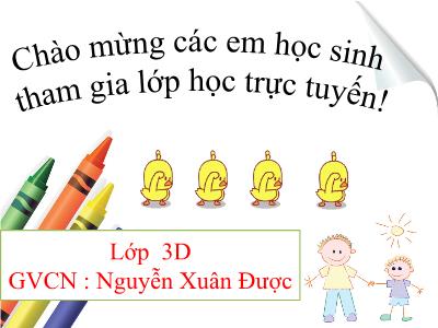 Bài giảng Tập đọc 3 - Bàn tay cô giáo - GV: Nguyễn Xuân Được