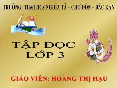 Bài giảng Tập đọc 3 - Ông ngoại - Giáo viên: Hoàng Thị Hậu