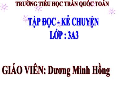 Bài giảng Tập đọc - Kể chuyện 3: Cậu bé thông minh (trang 4)