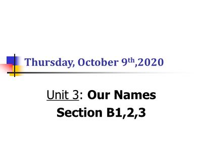 Bài giảng Tiếng Anh 3 - Unit 3: Our Names - Section B1,2,3