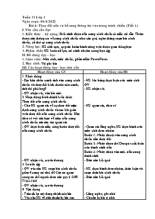 Giáo án Tin học Lớp 3 - Chủ đề 4: Thiết kế bài trình chiếu - Bài 4: Thay đổi nền và bổ sung thông tin vào trang trình chiếu - Năm học 2021-2022