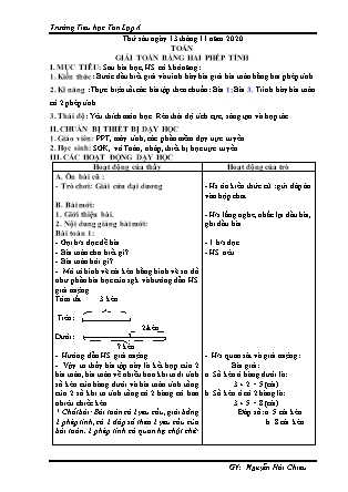 Giáo án Toán Lớp 3 - Giải toán bằng hai phép tính - Năm học 2020-2021 - Nguyễn Hải Chiều