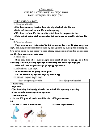 Giáo án Công nghệ Lớp 3 - Chủ đề 1: Công nghệ và cuộc sống - Bài 02: Sử dụng đèn học (Tiết 1+2)