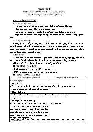 Giáo án Công nghệ Lớp 3 - Chủ đề 1: Công nghệ và cuộc sống - Bài 02: Sử dụng đèn học (Tiết 2)