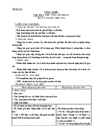 Giáo án Công nghệ Lớp 3 - Tuần 33, Chủ đề 2: Thủ công kĩ thuật - Bài 9: Làm đồ chơi (Tiết 4)