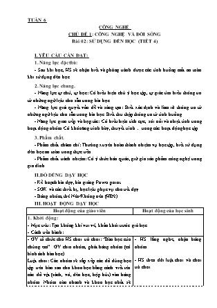 Giáo án Công nghệ Lớp 3 - Tuần 6, Chủ đề 1: Công nghệ và cuộc sống - Bài 02: Sử dụng đèn học (Tiết 4)