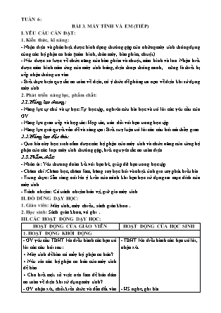 Giáo án Tin học Lớp 3 Sách Kết nối tri thức - Tuần 6, Chủ đề 1: Máy tính và em - Bài 3: Máy tính và em (Tiếp) - Năm học 2022-2023 - Trường Tiểu học Đặng Lễ