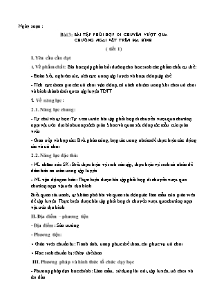 Giáo án Giáo dục thể chất Lớp 3 Sách Kết nối tri thức - Chủ đề 3: Tư thế và kĩ năng vận động cơ bản - Bài 3: Bài tập phối hợp di chuyển vượt qua chướng ngại vật trên địa hình (Tiết 1)